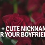 200 nicknames for your boyfriend