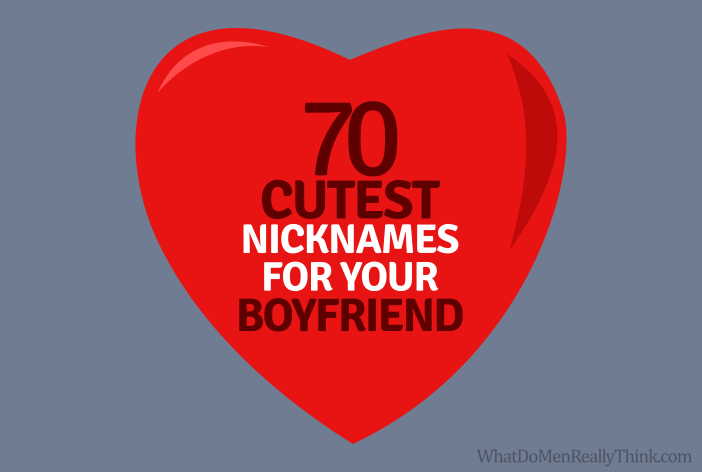 sweet nicknames for my boyfriend