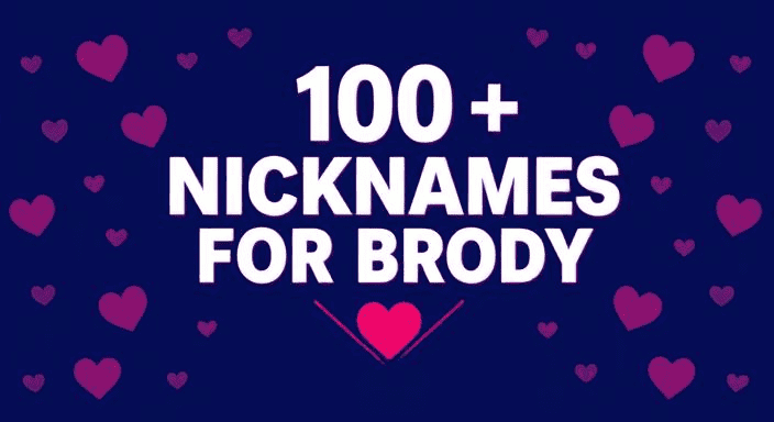 150+ Nicknames for Brody That Are Super Unique (in 25+ Categories)