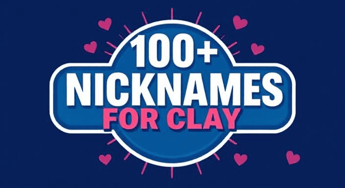 190+ Nicknames for Clay That Are Next Level!
