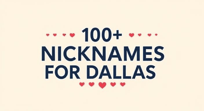 185+ Creative Nicknames for Dallas That Stand Out