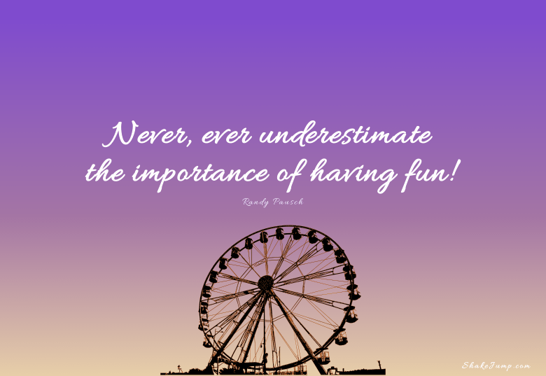 have fun quotes