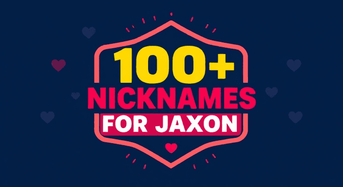 100+ Unforgettable Nicknames for Jaxon (Beyond Ordinary)