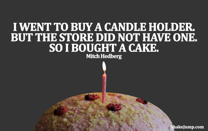 Mitch Hedberg - funny candle holder quote