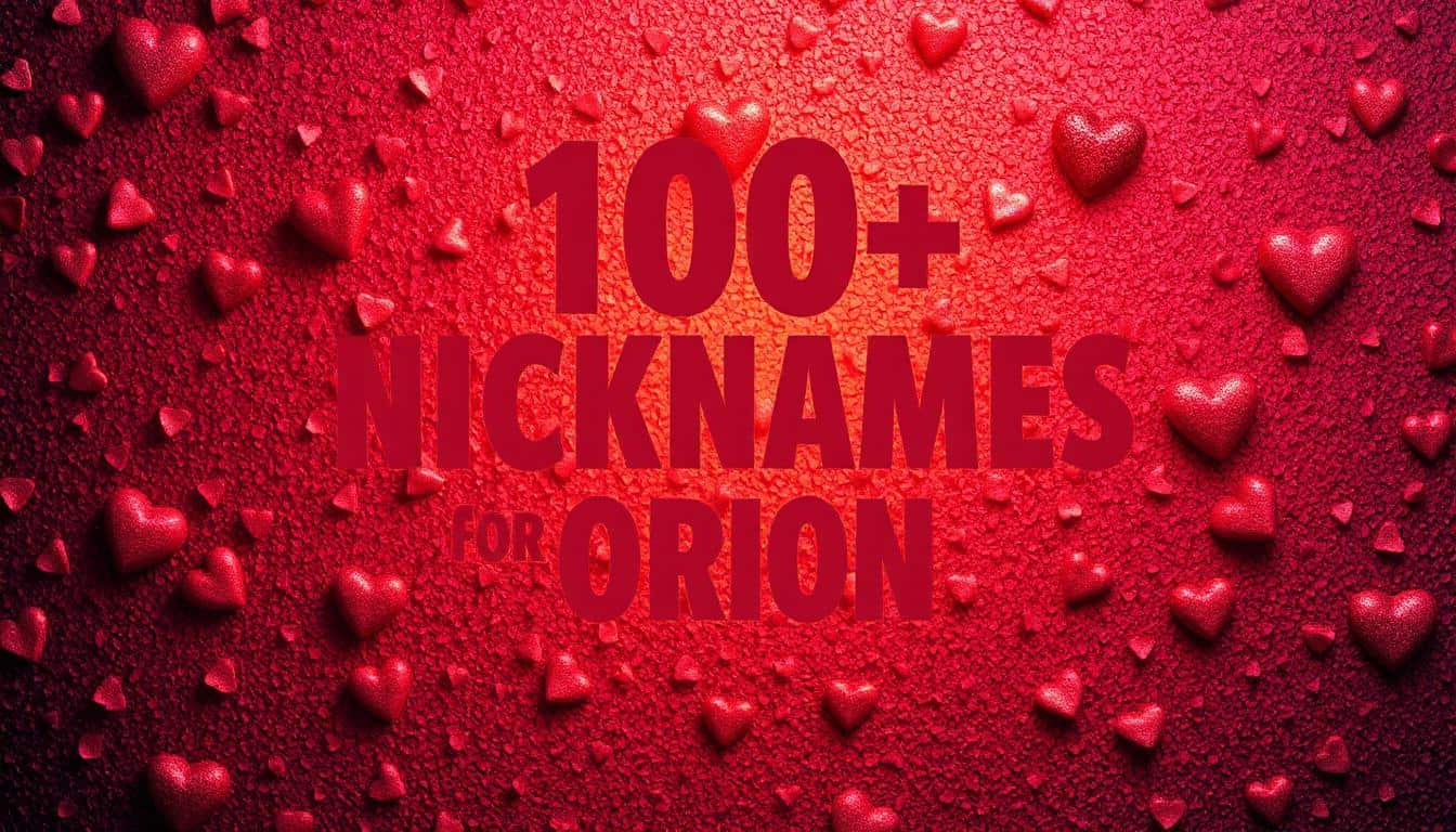 Best Nicknames for Orion: Over 150 Ideas to Suit Every Personality