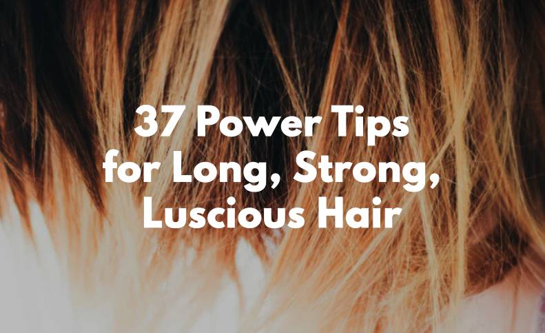 Power tips for healthy hair