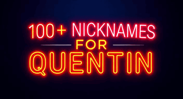 100+ Nicknames for Quentin – From Cool to Completely Unexpected!