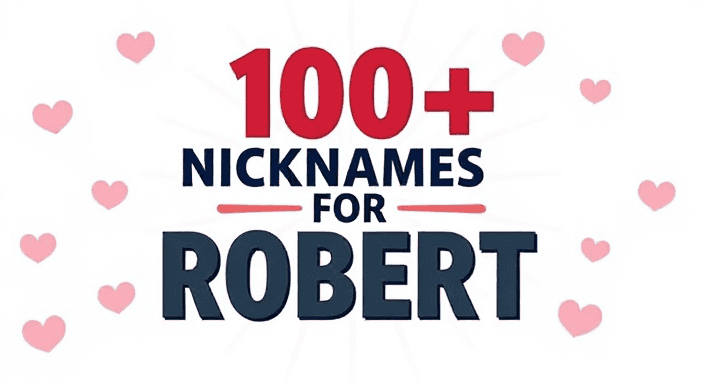 Discover 150+ Fresh Nicknames for Robert Everyone Will Love