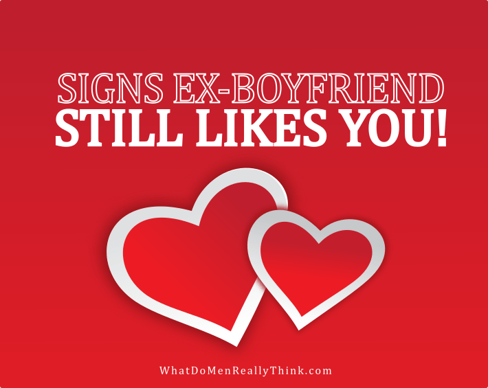 Signs ex-boyfriend still likes you - featured image.