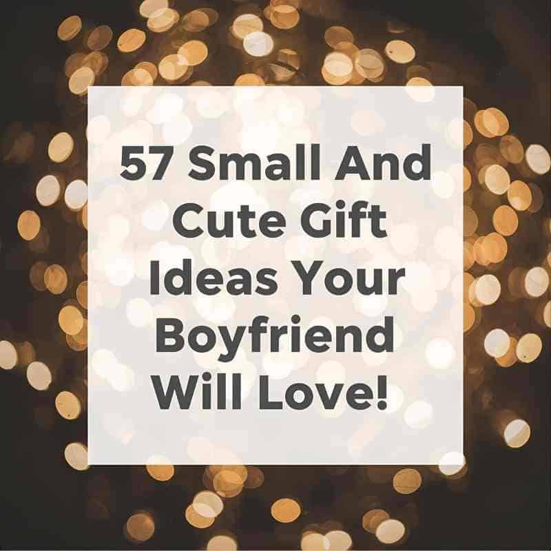 57 Small And Cute Gift Ideas For Your Boyfriend (or Husband)