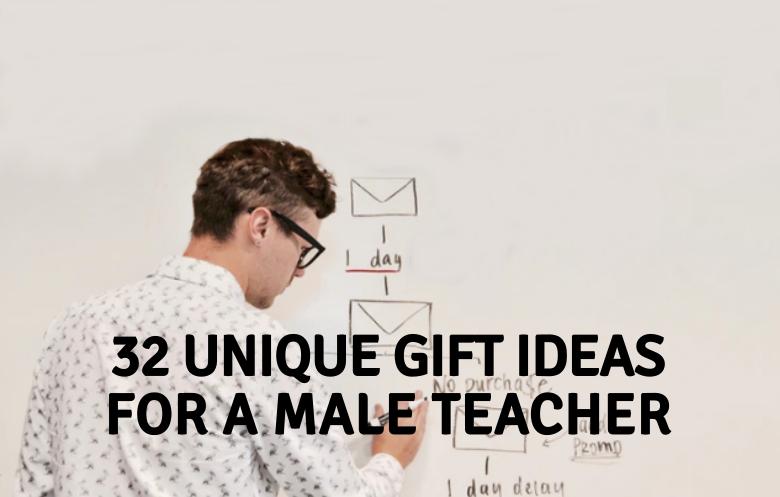 32 Unique Gift Ideas for Male Teachers That Are Thoughtful and Practical