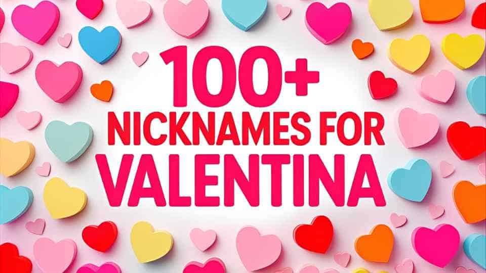 Valentina Nicknames: 150+ Sweet, Sassy, and Seriously Fun Ideas