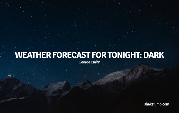 Weather forecast - George Carlin funny quote